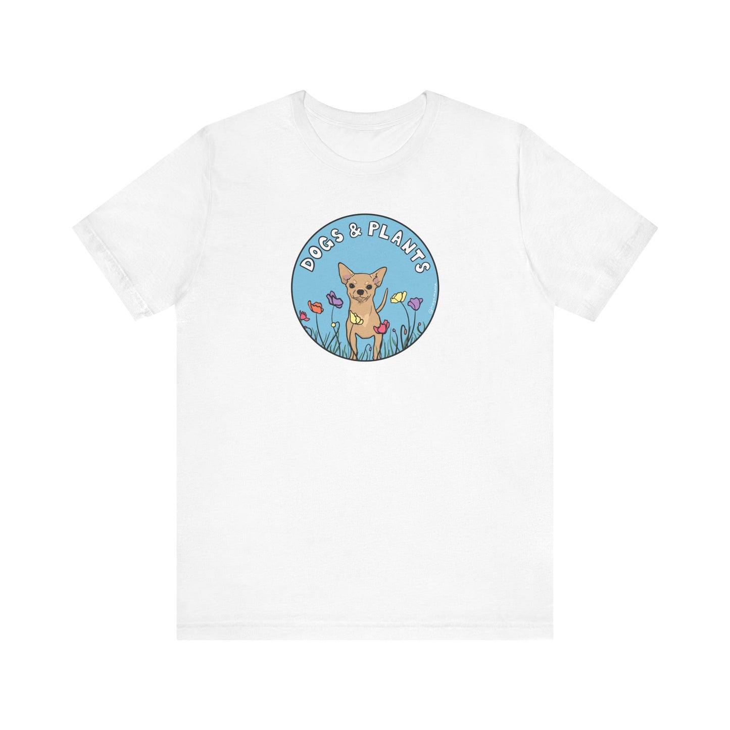Dogs & Plants T-Shirt for Chihuahua & Plant Lovers - White