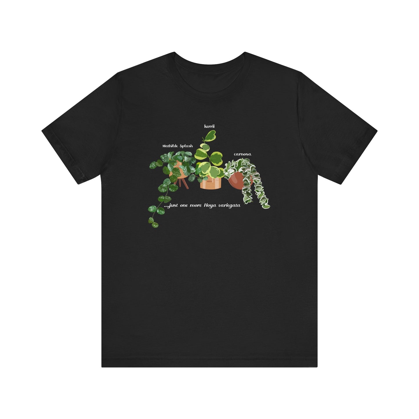 "Just one more Hoya..." Plant Lover T-Shirt - Black