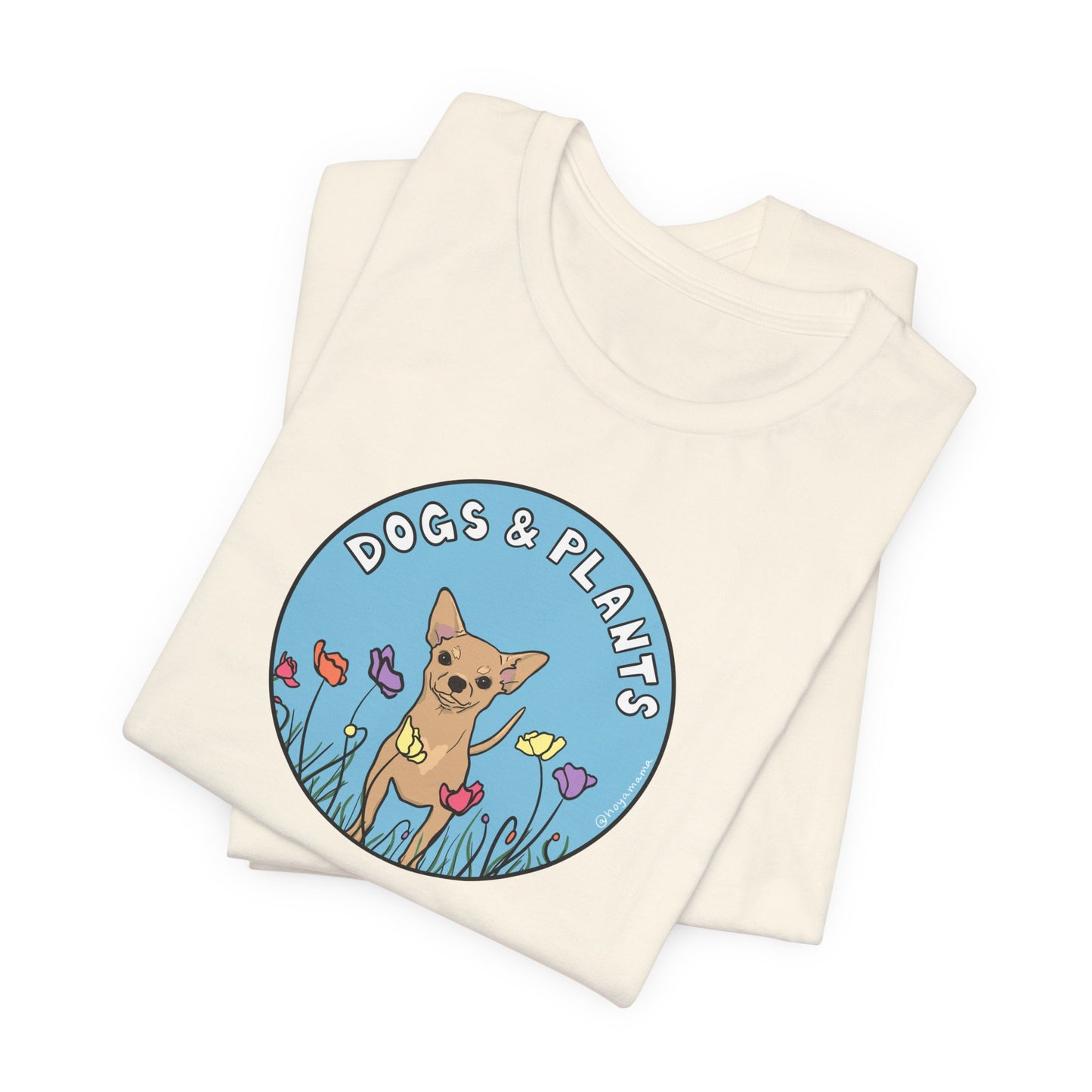 Dogs & Plants T-Shirt for Chihuahua & Plant Lovers