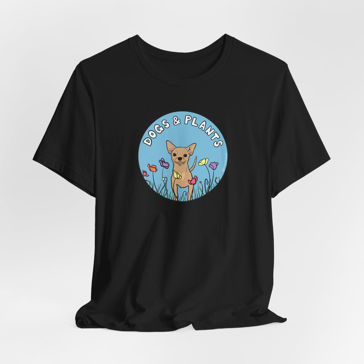 Dogs & Plants T-Shirt for Chihuahua & Plant Lovers