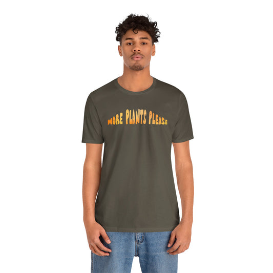 More Plants Please Plant Lover T-Shirt - Army