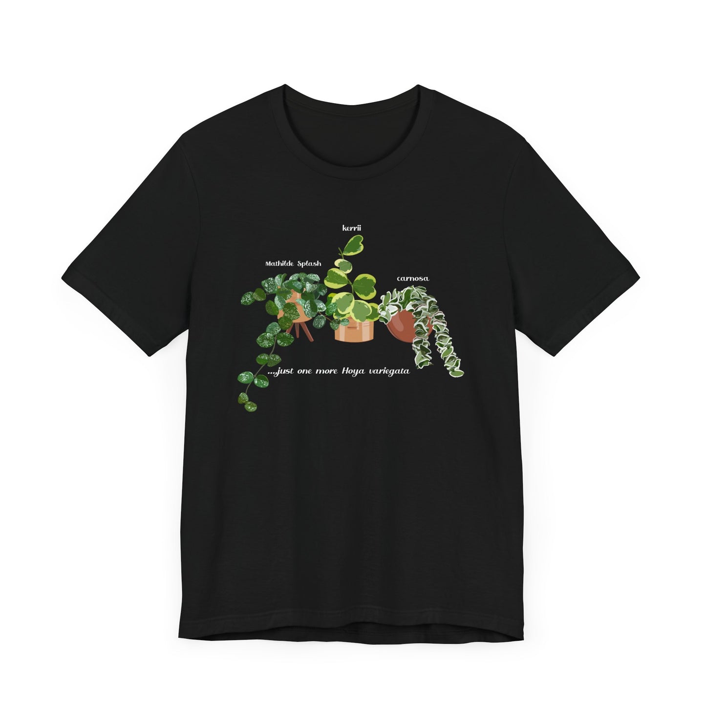 "Just one more Hoya..." Plant Lover T-Shirt - Black